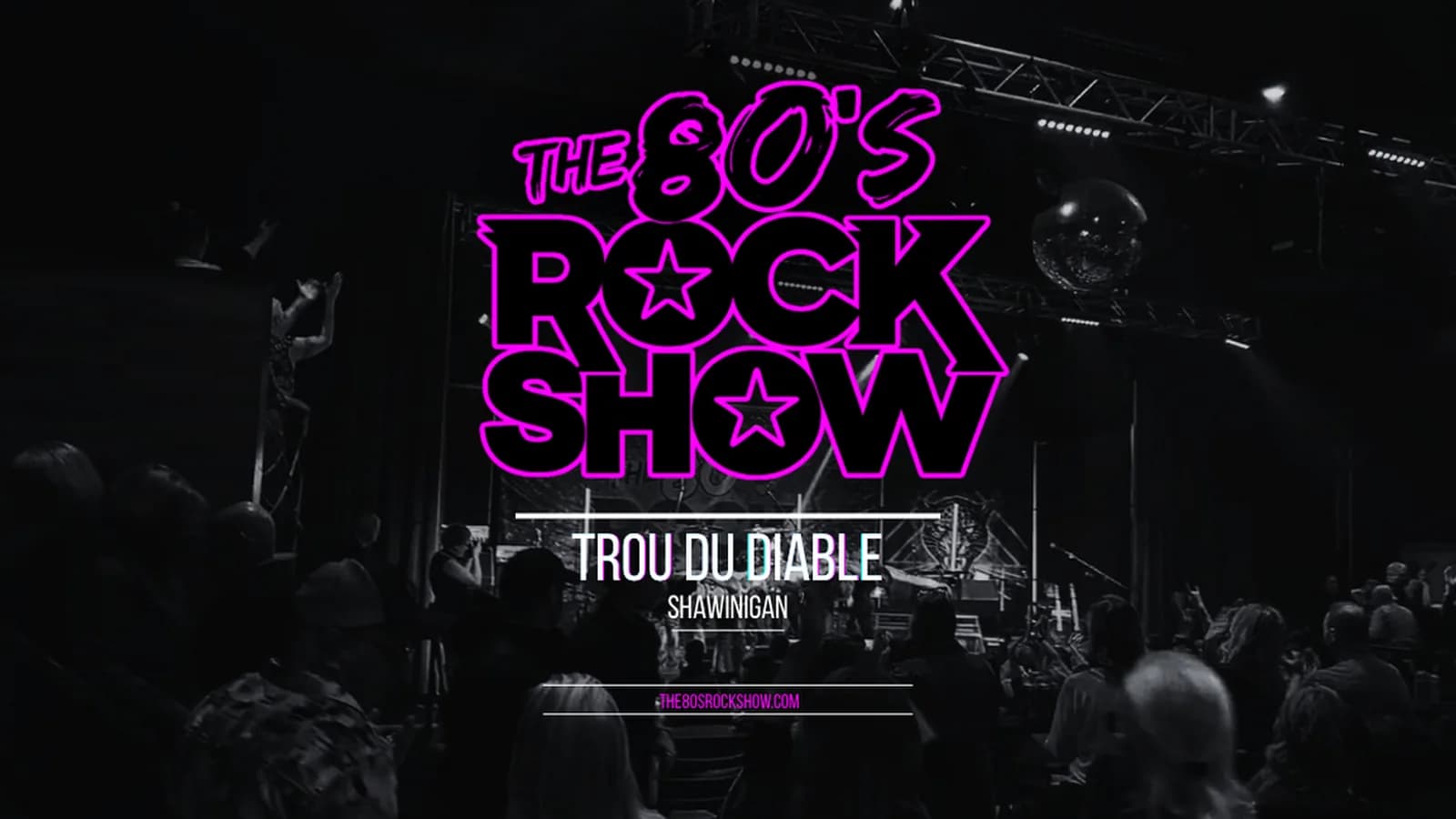 The 80’s Rock show @ Salon Wabasso Trou du Diable