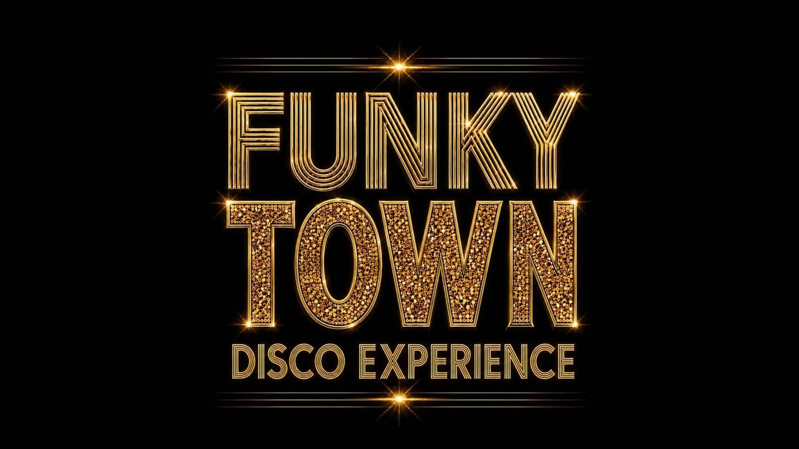 FUNKYTOWN - Disco Experience