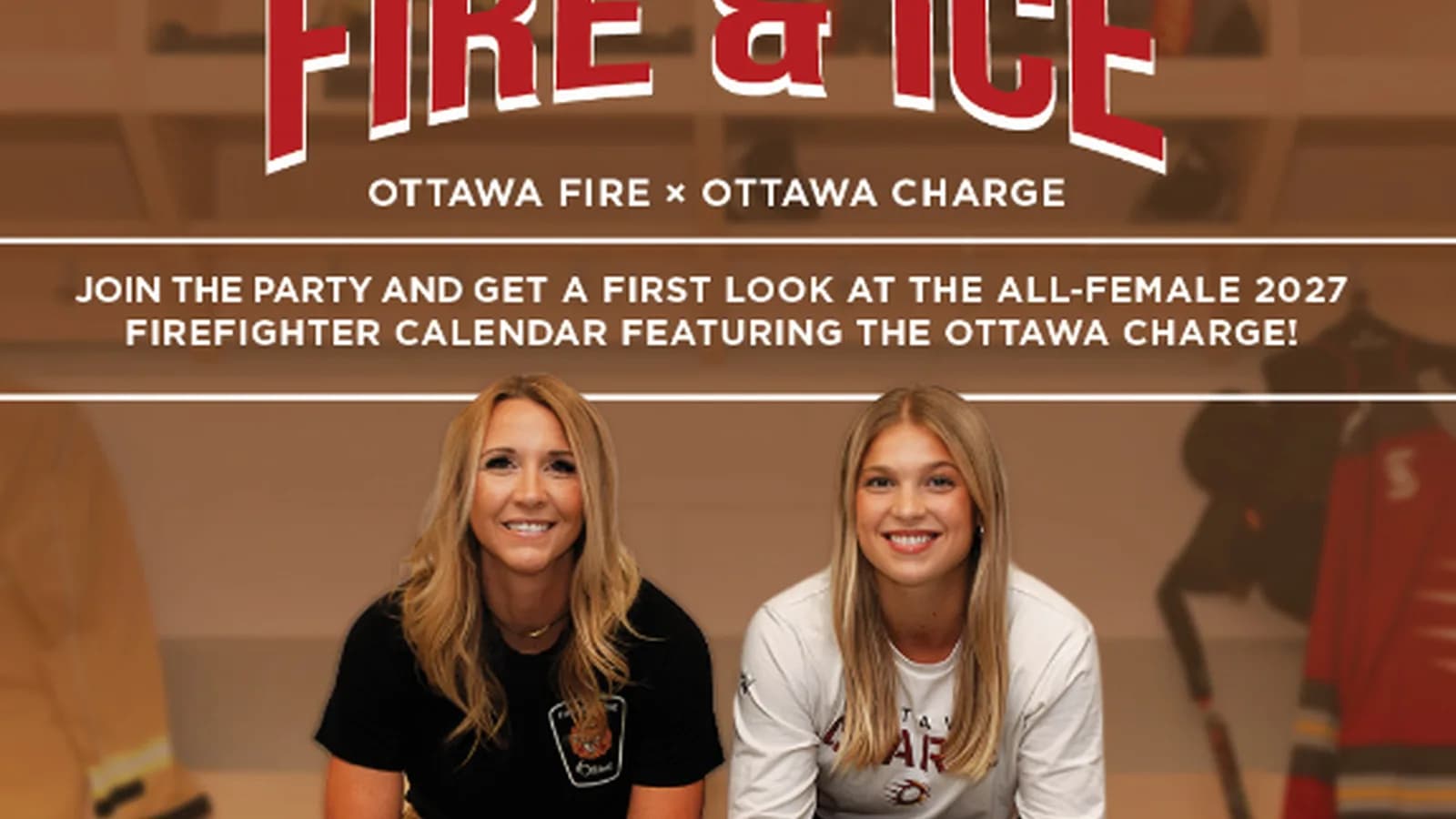 The 2027 Ottawa Firefighters x Ottawa Charge calendar reveal party – Fire & Ice