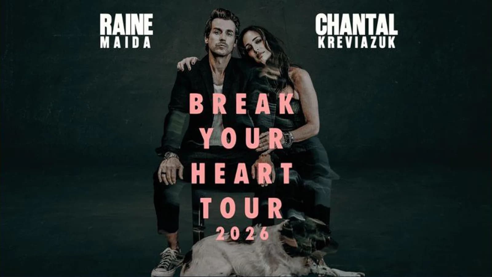 Raine Maida & Chantal Kreviazuk: I'm Going to Break Your Heart Tour