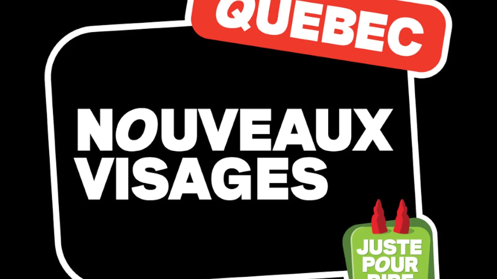 Nouveaux visages Juste pour rire