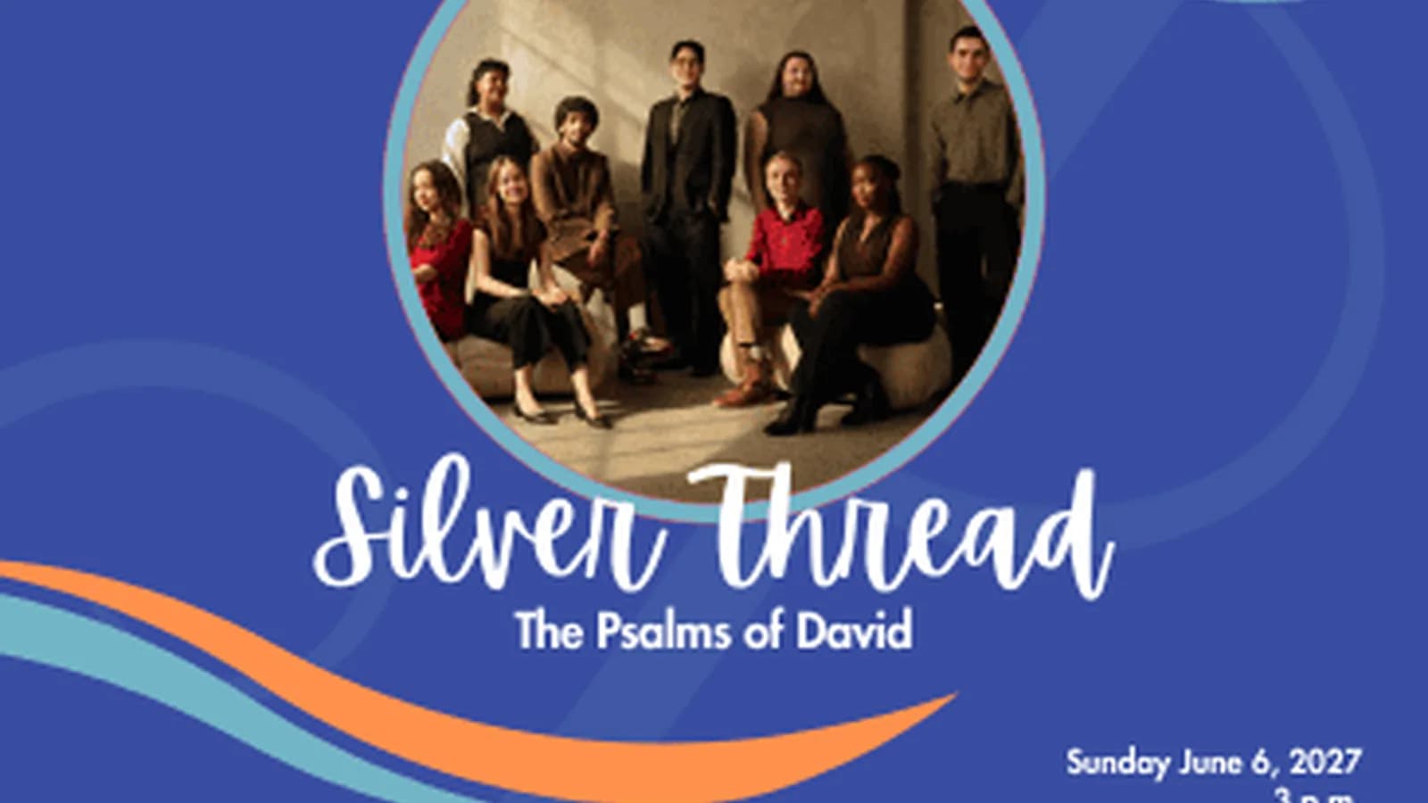 Music at Met presents Silver Thread - The Psalms of David